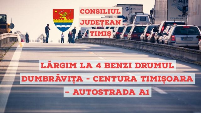 Se lărgește la 4 benzi drumul Dumbrăvița - Centura Timișoara - Autostrada A1